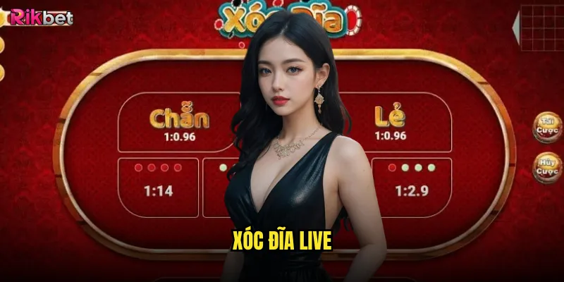 Xóc đĩa live rikbet có mang lại cảm giác chân thật? 6 xóc đĩa live